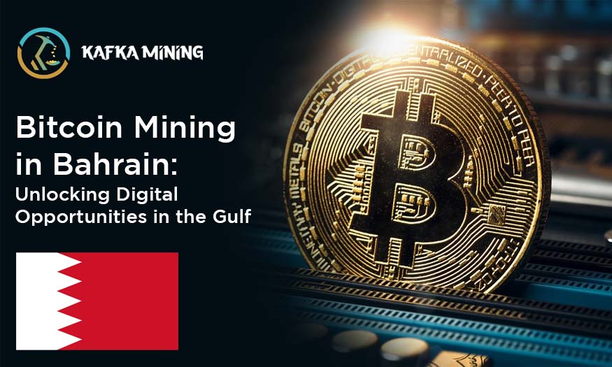 Bitcoin Mining in Bahrain: Unlocking Digital Opportunities in the Gulf