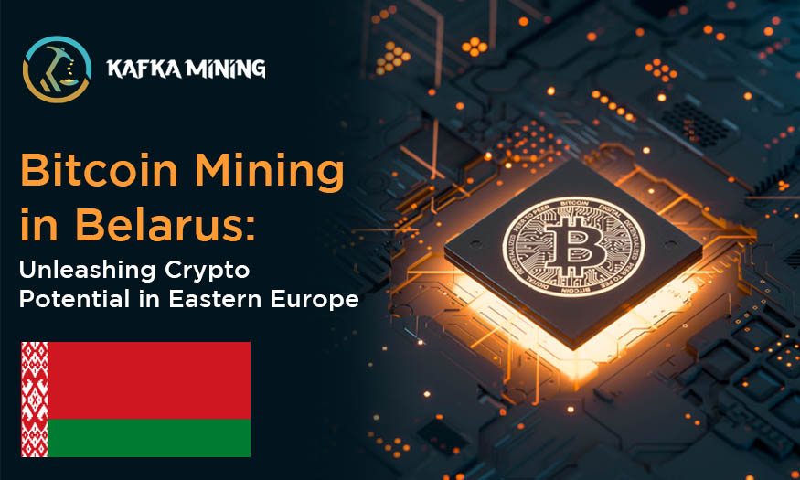 Bitcoin Mining in Belarus: Unleashing Crypto Potential in Eastern Europe
