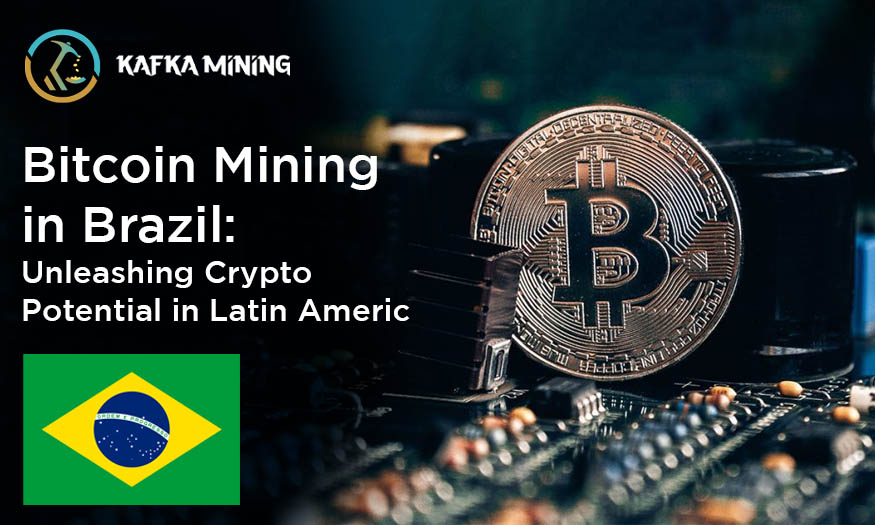 Bitcoin Mining in Brazil: Unleashing Crypto Potential in Latin America