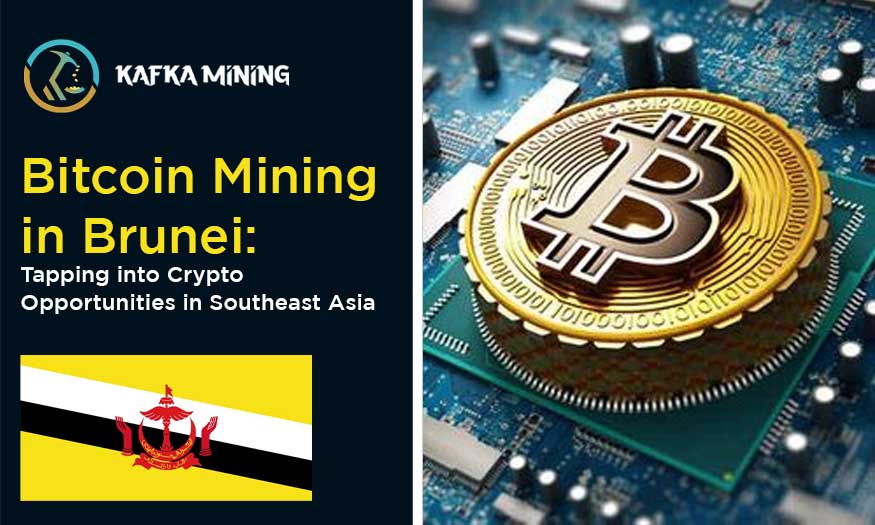 Bitcoin Mining in Brunei: Tapping into Crypto Opportunities in Southeast Asia