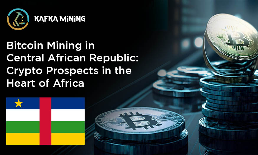 Bitcoin Mining in Central African Republic: Crypto Prospects in the Heart of Africa