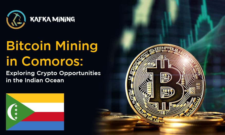 Bitcoin Mining in Comoros: Exploring Crypto Opportunities in the Indian Ocean