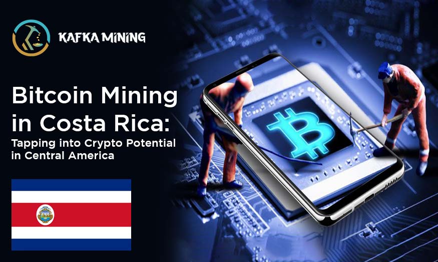 Bitcoin Mining in Costa Rica: Tapping into Crypto Potential in Central America
