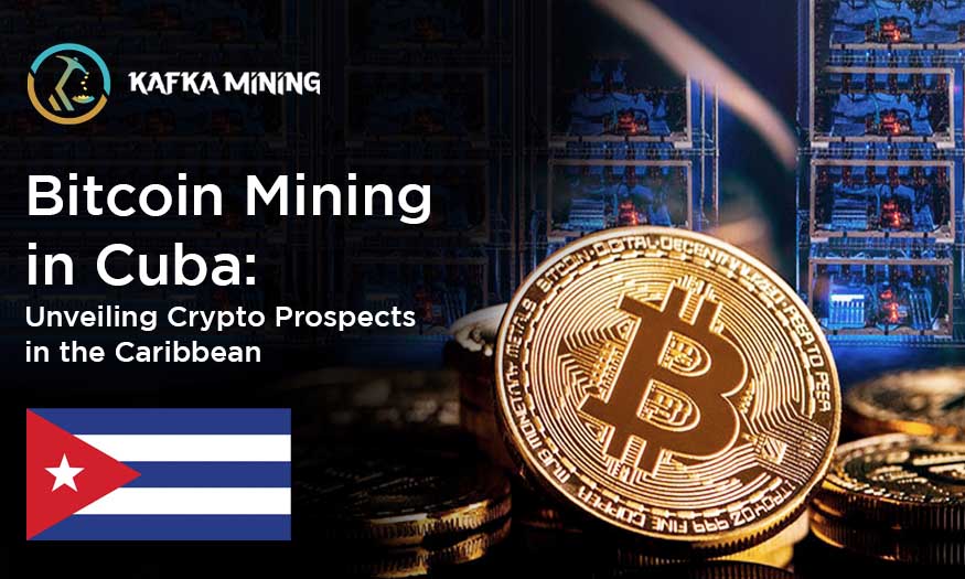 Bitcoin Mining in Cuba: Unveiling Crypto Prospects in the Caribbean