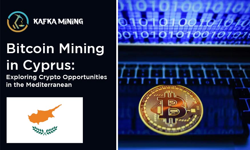 Bitcoin Mining in Cyprus: Exploring Crypto Opportunities in the Mediterranean