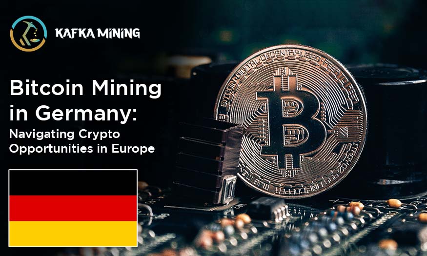 Bitcoin Mining in Germany: Navigating Crypto Opportunities in Europe