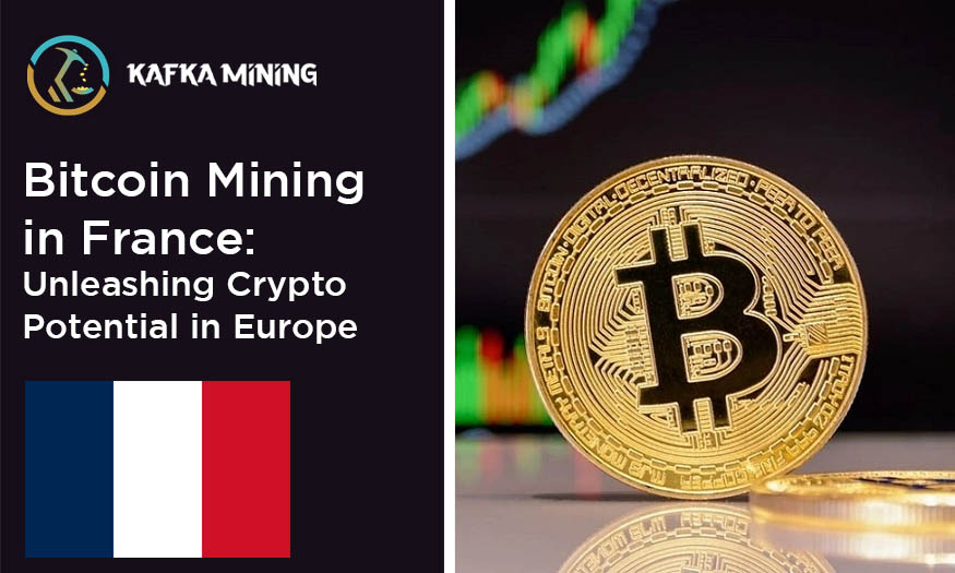 Bitcoin Mining in France: Unleashing Crypto Potential in Europe