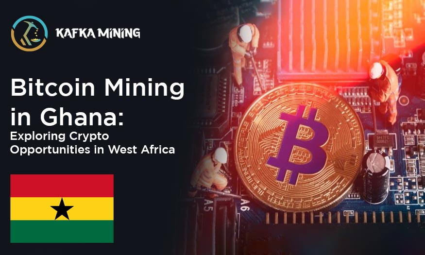 Bitcoin Mining in Ghana: Exploring Crypto Opportunities in West Africa