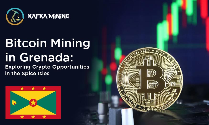 Bitcoin Mining in Grenada: Exploring Crypto Opportunities in the Spice Isles