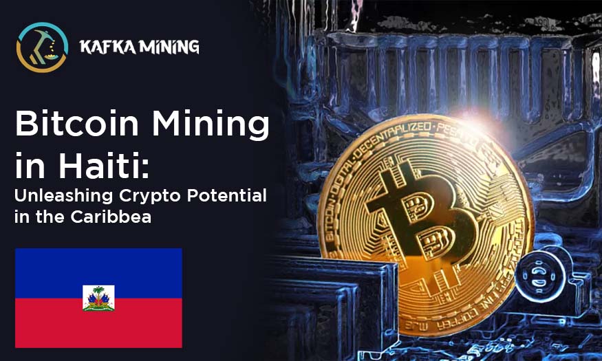 Bitcoin Mining in Haiti: Unleashing Crypto Potential in the Caribbean