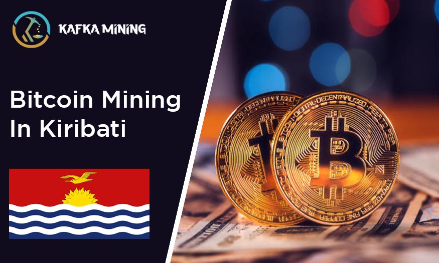 Bitcoin Mining in Kiribati: Exploring Crypto Opportunities in the Pacific