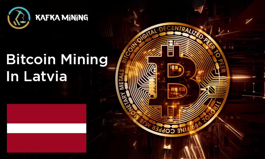 Bitcoin Mining in Latvia: Exploring Crypto Opportunities in the Baltics