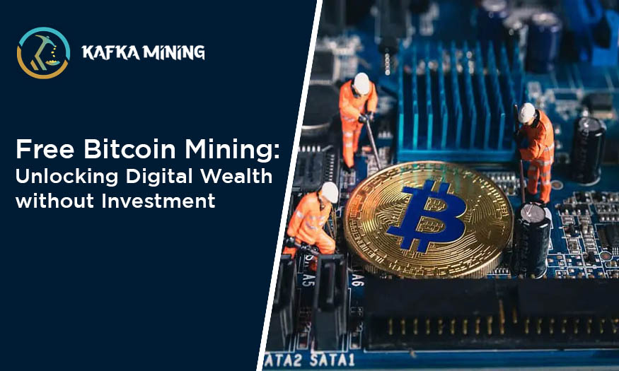Free Bitcoin Mining: Unlocking Digital Wealth without Investment
