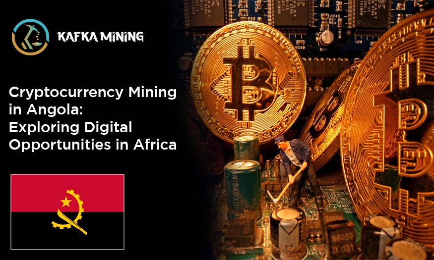 Cryptocurrency Mining in Angola: Exploring Digital Opportunities in Africa