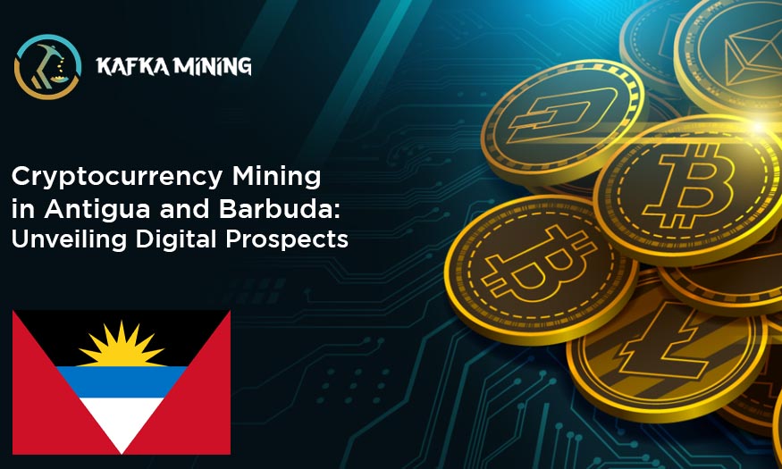 Cryptocurrency Mining in Antigua and Barbuda: Unveiling Digital Prospects