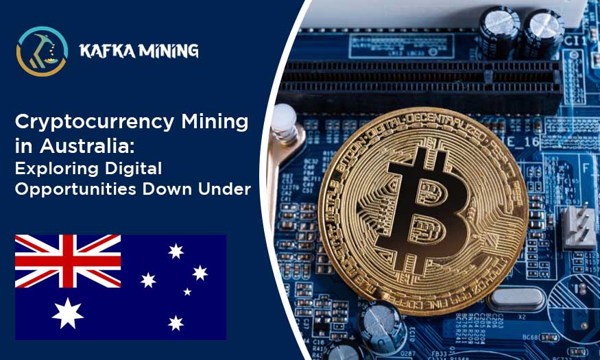 Cryptocurrency Mining in Australia: Exploring Digital Opportunities Down Under
