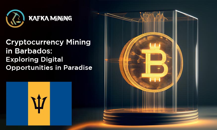 Cryptocurrency Mining in Barbados: Exploring Digital Opportunities in Paradise