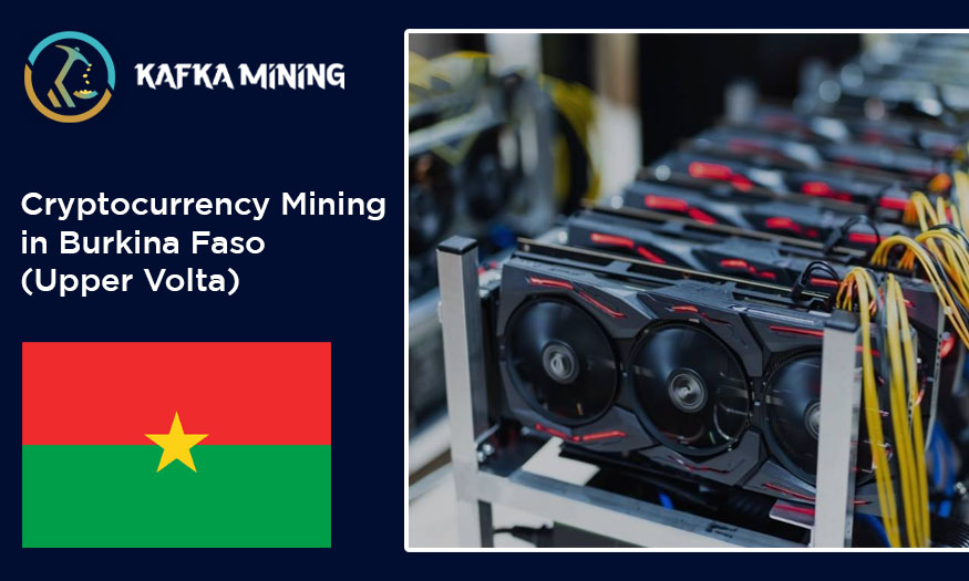 Cryptocurrency Mining in Burkina Faso: Unleashing Digital Potential in West Africa