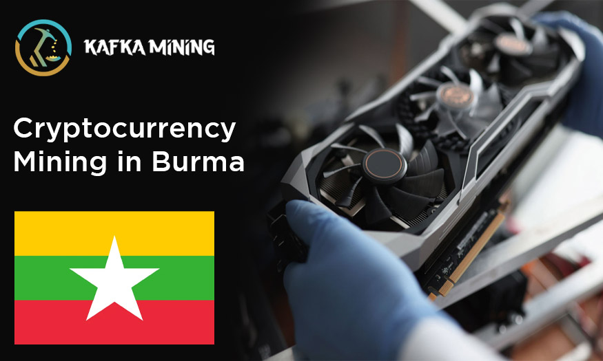 Cryptocurrency Mining in Burma: Exploring Digital Opportunities in Myanmar