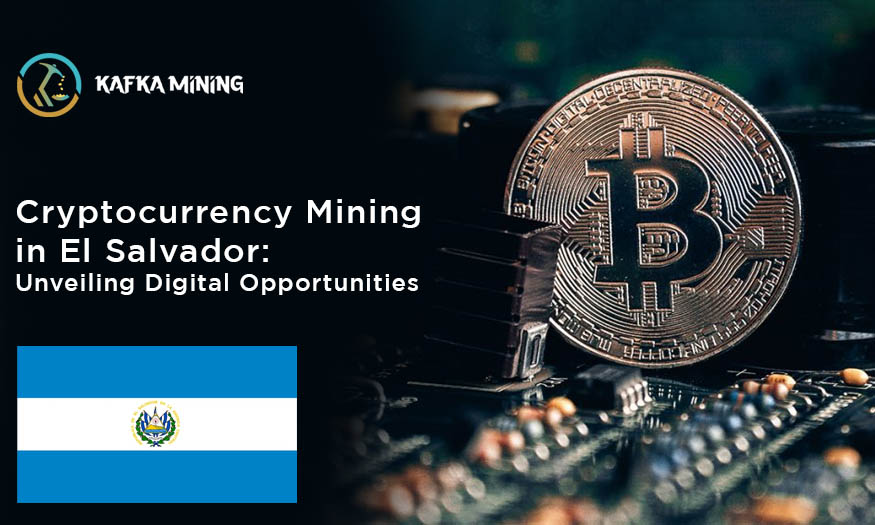 Cryptocurrency Mining in El Salvador: Unveiling Digital Opportunities