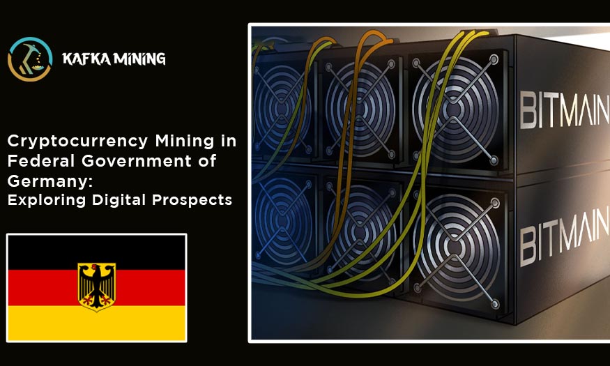 Cryptocurrency Mining in Federal Government of Germany: Exploring Digital Prospects