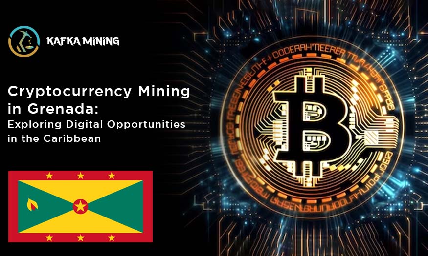 Cryptocurrency Mining in Grenada: Exploring Digital Opportunities in the Caribbean