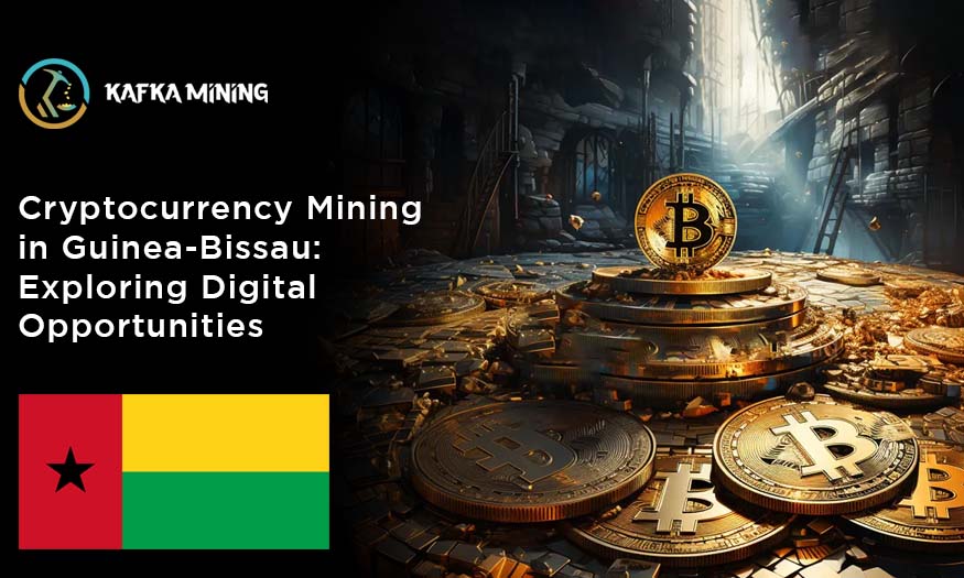 Cryptocurrency Mining in Guinea-Bissau: Exploring Digital Opportunities