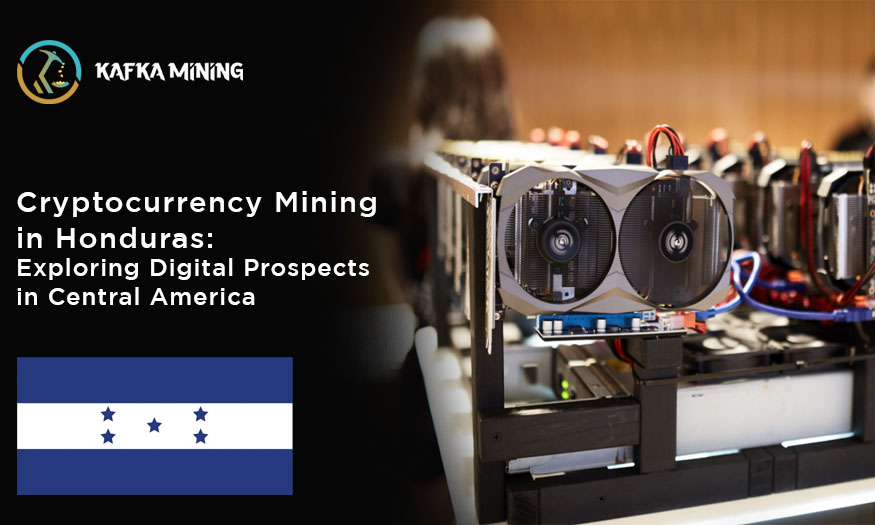 Cryptocurrency Mining in Honduras: Exploring Digital Prospects in Central America
