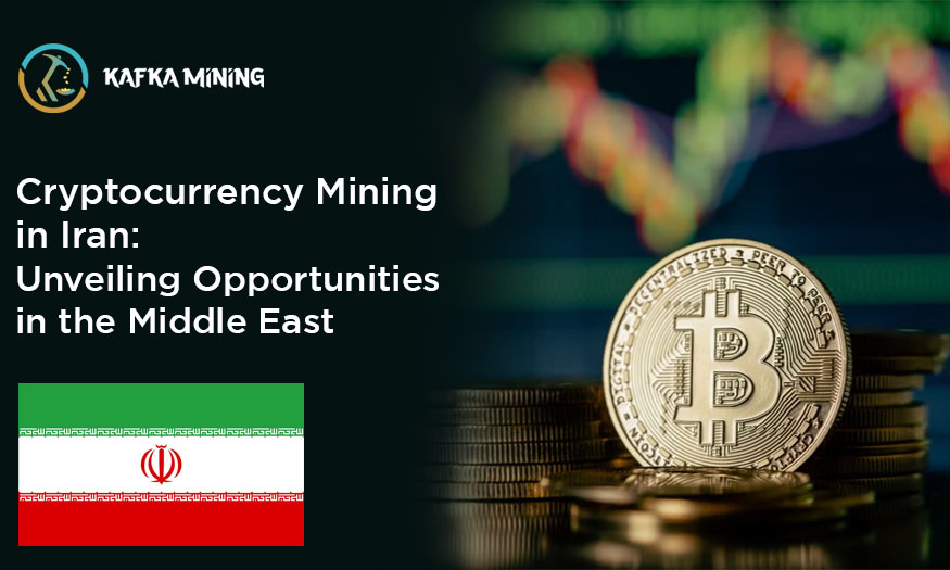 Cryptocurrency Mining in Iran: Unveiling Opportunities in the Middle East