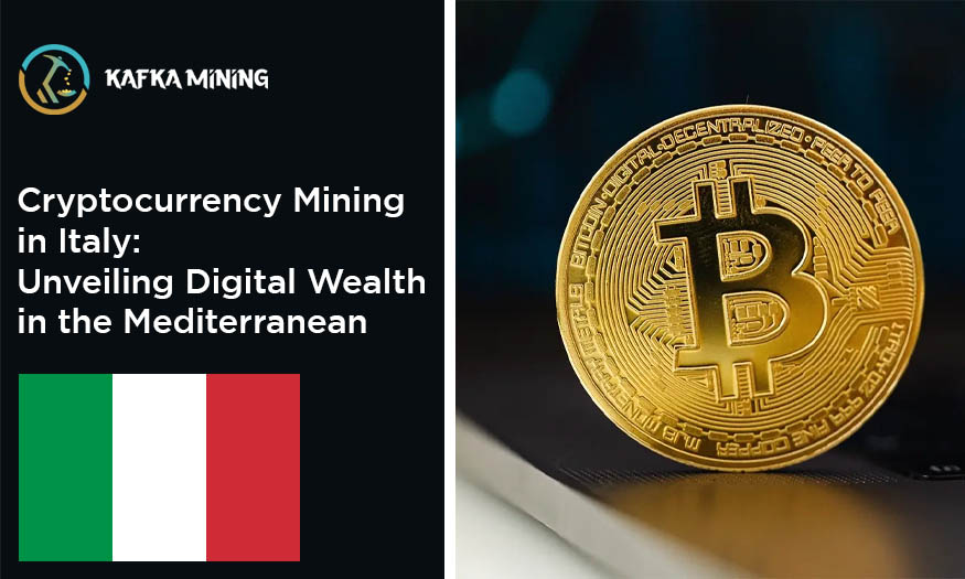 Cryptocurrency Mining in Italy: Unveiling Digital Wealth in the Mediterranean