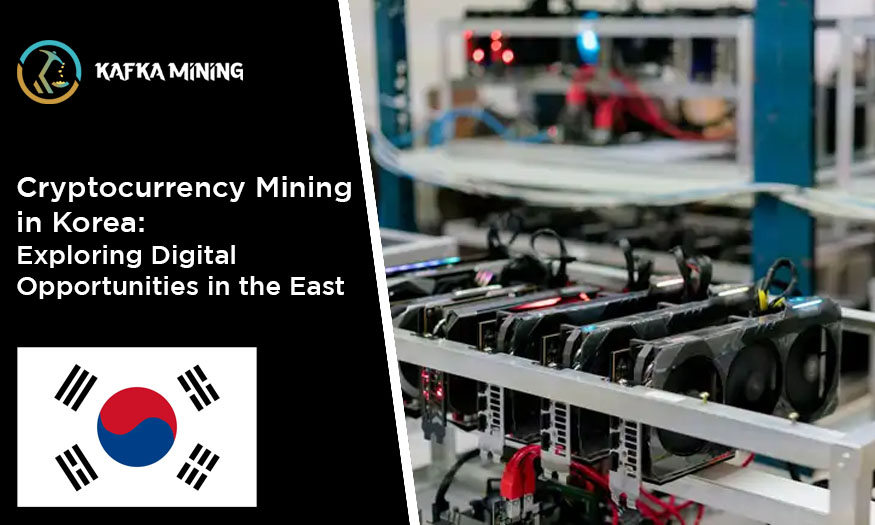 Cryptocurrency Mining in Korea: Exploring Digital Opportunities in the East