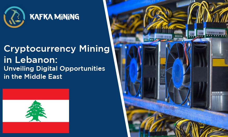 Cryptocurrency Mining in Lebanon: Unveiling Digital Opportunities in the Middle East