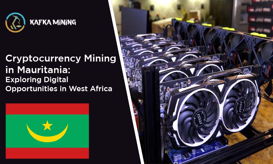 Cryptocurrency Mining in Mauritania: Exploring Digital Opportunities in West Africa