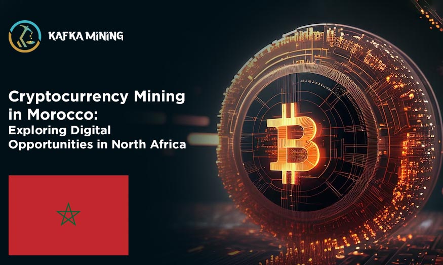 Cryptocurrency Mining in Morocco: Exploring Digital Opportunities in North Africa