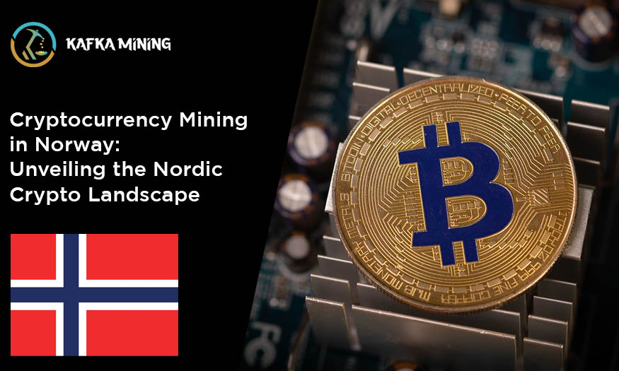 Cryptocurrency Mining in Norway: Unveiling the Nordic Crypto Landscape