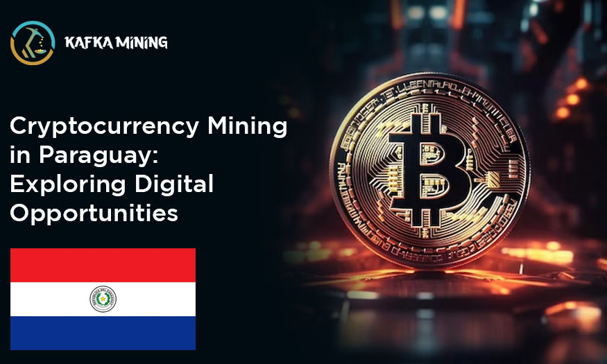 Cryptocurrency Mining in Paraguay: Exploring Digital Opportunities