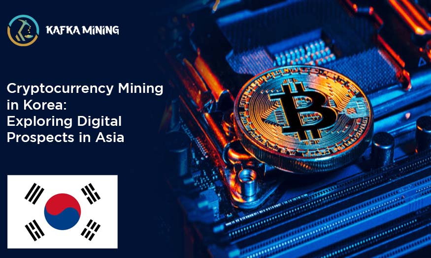 Cryptocurrency Mining in Korea: Exploring Digital Prospects in Asia