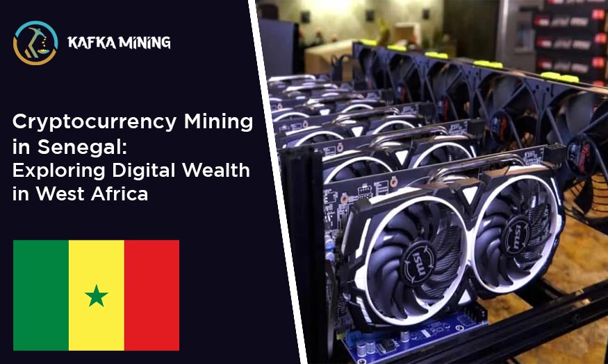 Cryptocurrency Mining in Senegal: Exploring Digital Wealth in West Africa