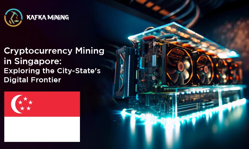 Cryptocurrency Mining in Singapore: Exploring the City-State's Digital Frontier