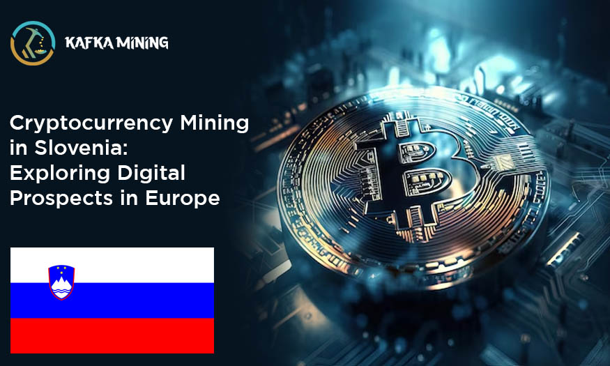 Cryptocurrency Mining in Slovenia: Exploring Digital Prospects in Europe