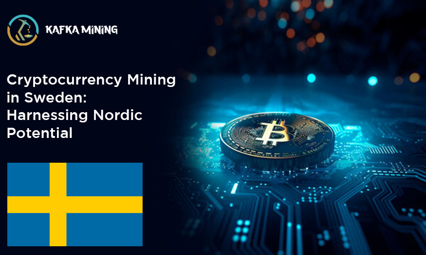 Cryptocurrency Mining in Sweden: Harnessing Nordic Potential