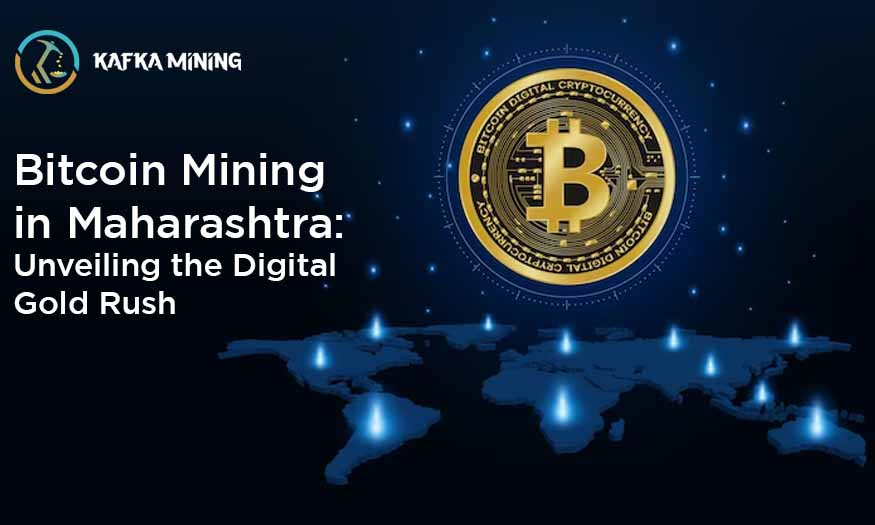 Bitcoin Mining in Maharashtra: Unveiling the Digital Gold Rush