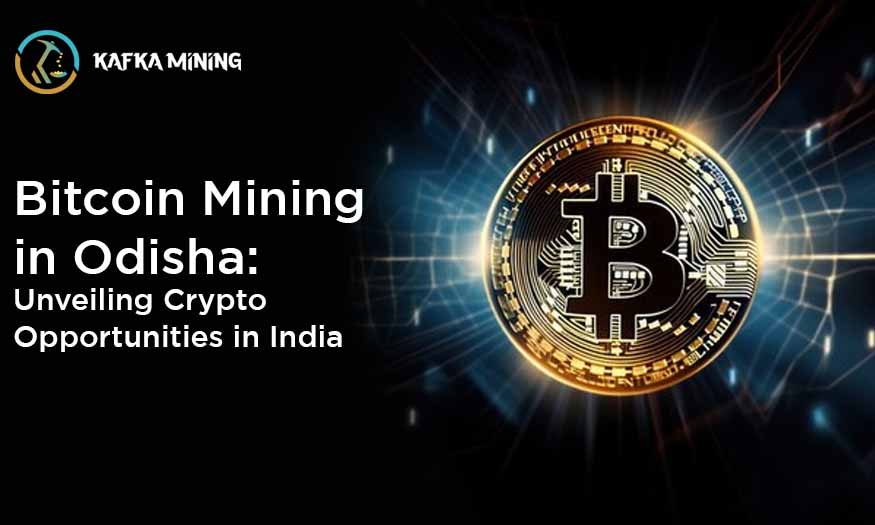 Bitcoin Mining in Odisha: Unveiling Crypto Opportunities in India