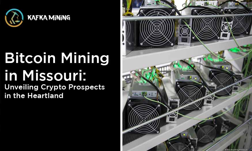 Bitcoin Mining in Missouri: Unveiling Crypto Prospects in the Heartland