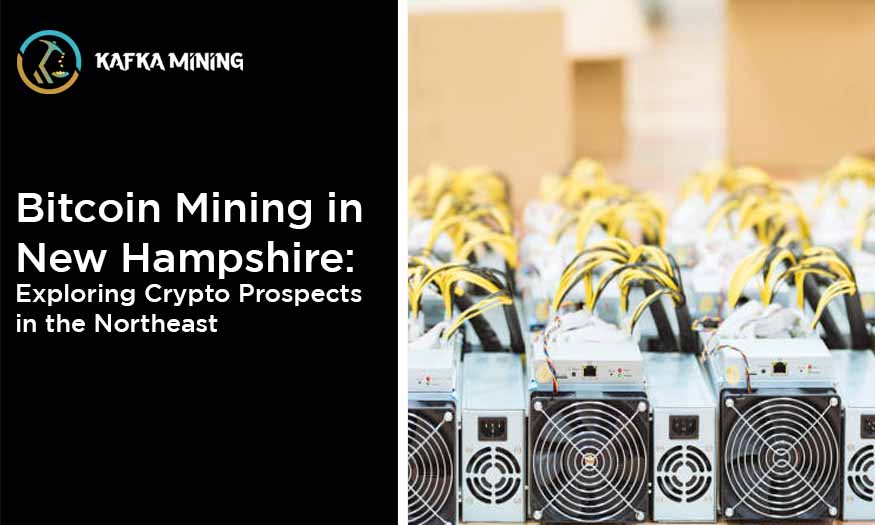 Bitcoin Mining in New Hampshire: Exploring Crypto Prospects in the Northeast