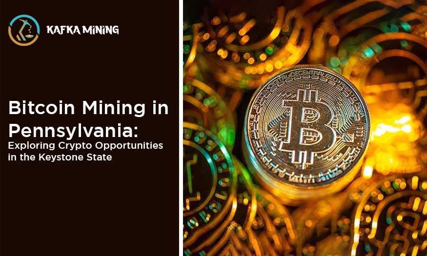 Bitcoin Mining in Pennsylvania: Exploring Crypto Opportunities in the Keystone State