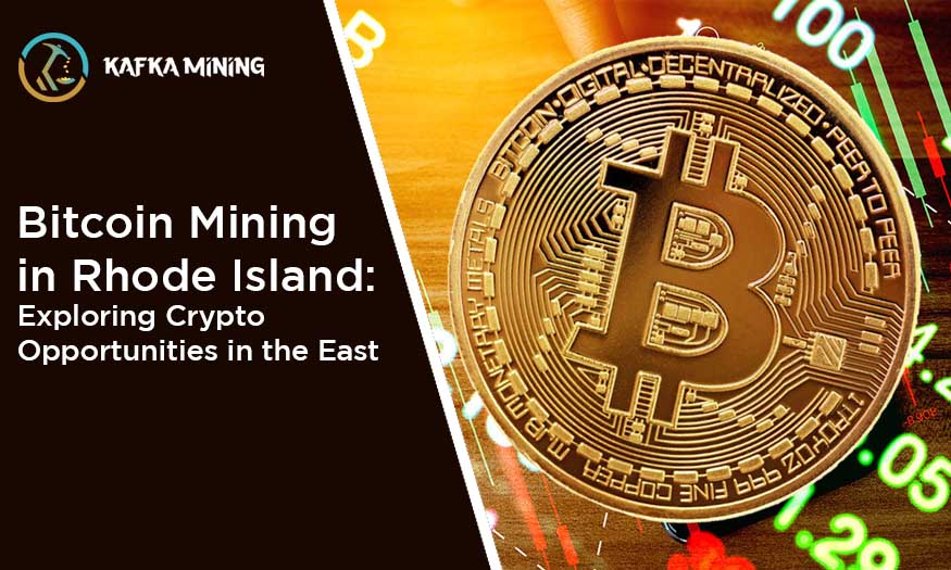 Bitcoin Mining in Rhode Island: Exploring Crypto Opportunities in the East