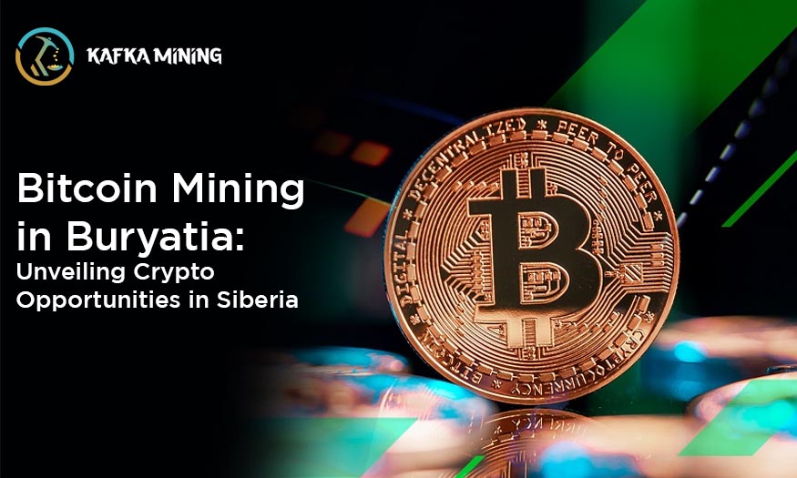 Bitcoin Mining in Buryatia: Unveiling Crypto Opportunities in Siberia