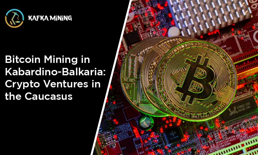 Bitcoin Mining in Kabardino-Balkaria: Crypto Ventures in the Caucasus