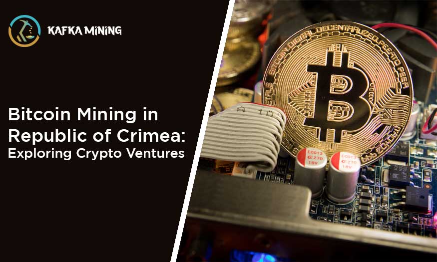 Bitcoin Mining in Republic of Crimea: Exploring Crypto Ventures